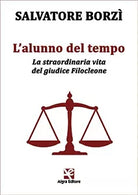 L’alunno del tempo di Salvatore Borzi, Algra Editore