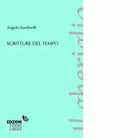 Scritture del tempo di Bandinelli Angiolo