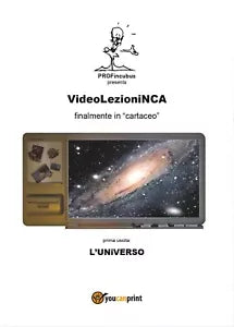 VideoLezioniNCA - L’Universo di Carlo Incarbone, 2016, Youcanprint