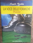 La voce delle formiche - Angelo Vecchio - Casa editrice Ma. Va.,2007 - R