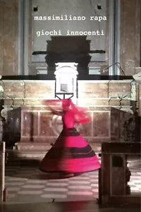 Giochi Innocenti di Massimiliano Rapa, 2019, Youcanprint