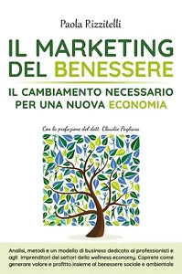 Il Marketing del Benessere di Paola Rizzitelli, 2020, Youcanprint