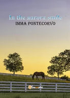 In the aurora smile di Imma Pontecorvo, 2017, Youcanprint