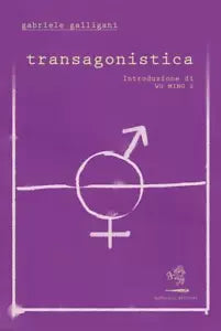 Transagonistica di Gabriele Galligani