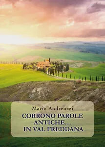 Corrono parole antiche... in Val Freddana - Mario Andreozzi, 2019, Youcanprint