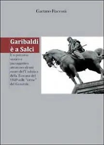 Garibaldi e a Salci di Gaetano Fiacconi, 2011, Youcanprint