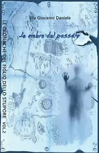 Le cronache del Figlio dello Stupore vol 2