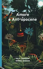 Amore e antropocene di Dale Jamieson
