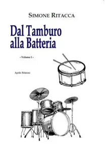 Dal tamburo alla batteria volume 1 di Simone Ritacca