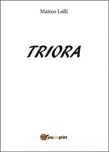 Triora di Teo Mati, 2016, Youcanprint