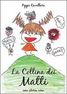 La collina dei matti di Pippo Cavallaro, 2013, Youcanprint