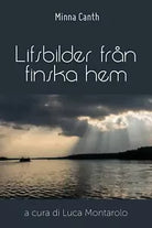 Lifsbilder fran finska hem di Minna Canth, L. Montarolo, 2018, Youcanprint