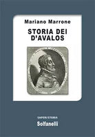 STORIA DEI D’AVALOS di Mariano Marrone, Solfanelli Edizioni