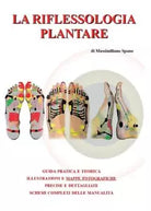 La riflessologia plantare di Massimiliano Spano, 2015, Youcanprint