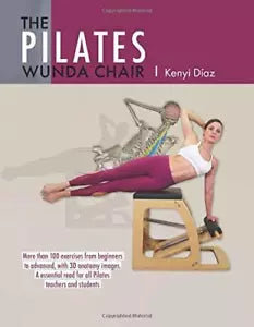 PILATES WUNDA CHAIR. di Mrs. Kenyi. Diaz, 2019, Indipendently Published