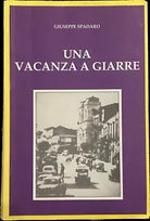 Una vacanza a Giarre AUTOGRAFATO di Giuseppe Spadaro