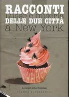 Racconti delle due citt Lusso e miseria a New York di J Freeman