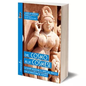 Dal cosmo alla cosmesi di Luisella Veroli, 2016, Iacobelli Editore