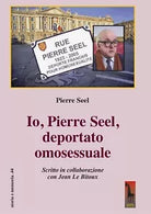 Io, Pierre Seel, deportato omosessuale di Pierre Seel, 2020, Massari Editore