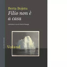 Filio non a casa Libro di Berta Bojetu