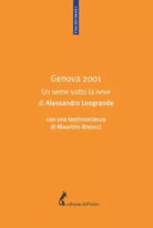 Genova 2001. Un seme sotto la neve di Alessandro Leogrande, 2021, Edizioni Del