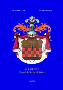 Gli Spinola. Signori del feudo di Striano di Felice Marciano, Luigi Ambrosio, 2