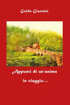 Appunti di un’anima in viaggio di Guido Giannini, 2018, Youcanprint