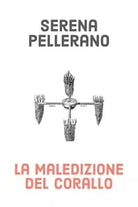 La maledizione del corallo di Serena Pellerano