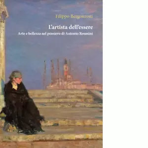 L artista dell essere Arte e bellezza nel pensiero di Antonio Rosmini
