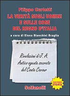 LA VERITA’ SUGLI UOMINI E SULLE COSE DEL REGNO D’ITALIA Solfanelli