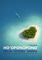 Ho’oponopono per la “lettura” rapida di Piera Spagnolo, 2020, Youcanprint