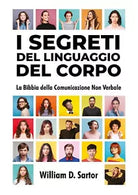 I Segreti del Linguaggio del Corpo di William D. Sartor, 2021, Youcanprint