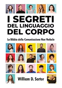 I Segreti del Linguaggio del Corpo di William D. Sartor, 2021, Youcanprint
