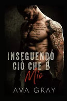Inseguendo Ci che Mio di Ava Gray