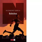 Babylon di Alejandro Varela