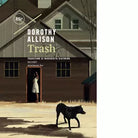 Trash di Dorothy Allison