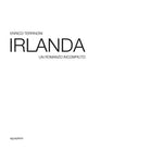 Irlanda Un romanzo incompiuto di Enrico Terrinoni