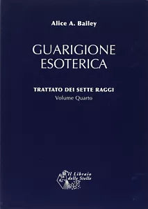 Trattato dei sette raggi Guarigione esoterica
