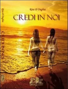 Credi in noi di Rita D’Onghia, 2013, Apollo Edizioni