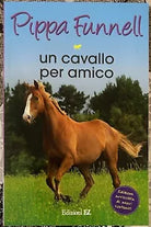Un cavallo per amico Storie di cavalli di Pippa Funnell