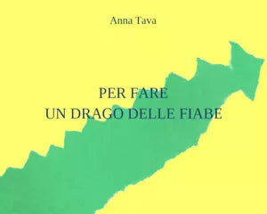 Per fare un drago delle fiabe. Ediz. illustrata di Anna Tava, 2021, Youcanprin