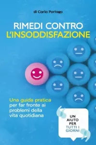 Rimedi contro l insoddisfazione Una guida pratica per far fronte ai problemi de