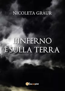L’inferno e sulla terra di Nicoleta Graur, 2020, Youcanprint