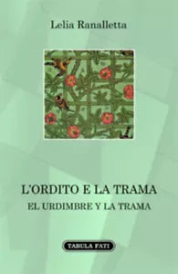 L’ordito e la trama di Lelia Ranalletta, 2016, Tabula Fati