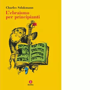 L ebraismo per principianti di Charles Szlakmann