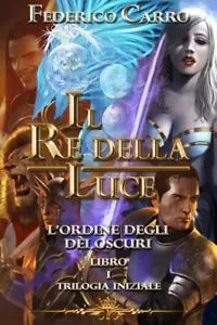 Il Re della Luce l Ordine degli D i Oscuri