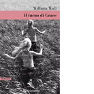 Il turno di Grace di William Wall