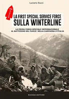 La First Special Service Force sulla Winterline Edizione speciale Libr Aria