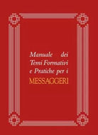 Manuale dei temi formativi e pratiche per i messaggeri di Aa vv