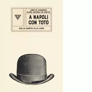 A Napoli con Tot Dalla sanit alla luna di Loretta Cavaricci